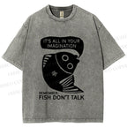 Unisex Vintage Fish Do Not Talk Printed Washed Tee