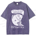 Unisex Vintage Fish Do Not Talk Printed Washed Tee