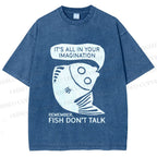 Unisex Vintage Fish Do Not Talk Printed Washed Tee