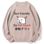 Not friendly do not touch Cotton Sweatshirt
