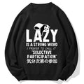 Lazy is A Strong Word Panda Cotton Sweatshirt