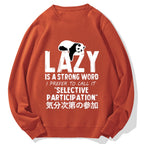 Lazy is A Strong Word Panda Cotton Sweatshirt