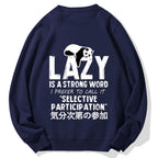 Lazy is A Strong Word Panda Cotton Sweatshirt