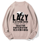 Lazy is A Strong Word Panda Cotton Sweatshirt