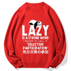 Lazy is A Strong Word Panda Cotton Sweatshirt