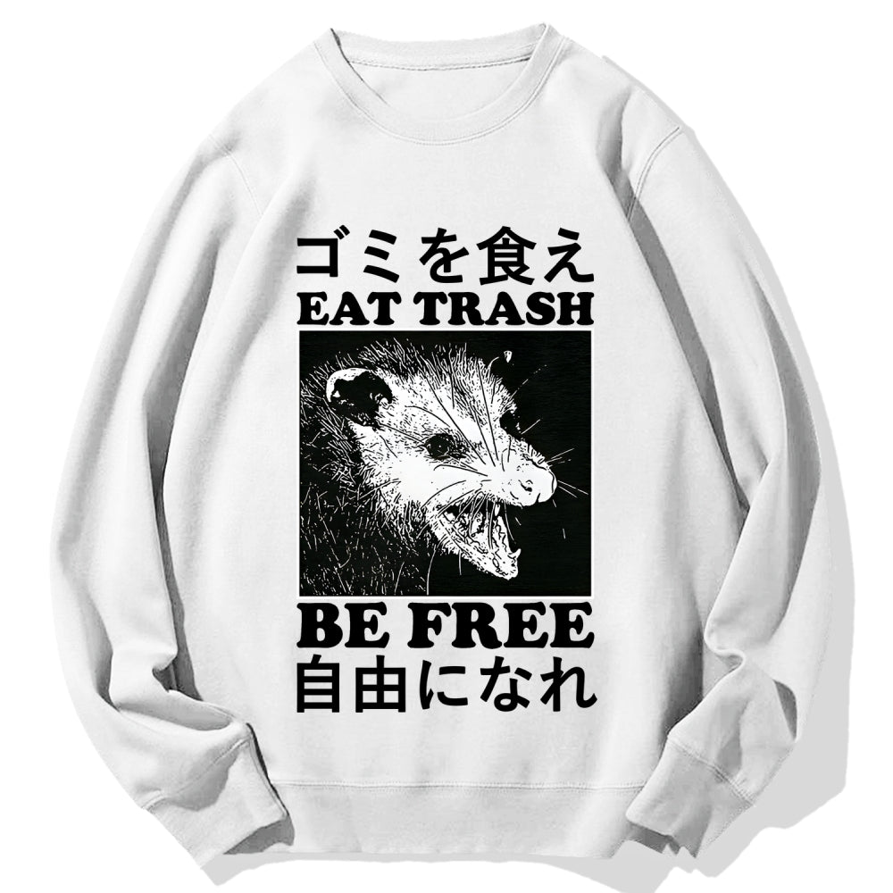 Eat Trash Be Free  Cotton Sweatshirt