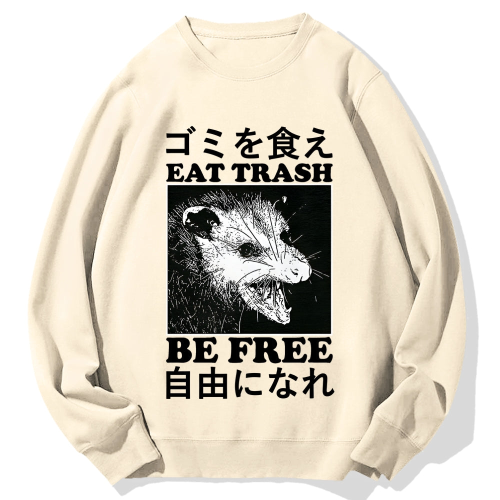 Eat Trash Be Free  Cotton Sweatshirt