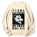 Eat Trash Be Free  Cotton Sweatshirt