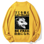Eat Trash Be Free  Cotton Sweatshirt