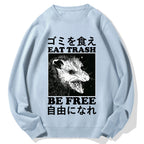 Eat Trash Be Free  Cotton Sweatshirt