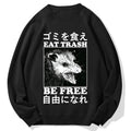 Eat Trash Be Free  Cotton Sweatshirt
