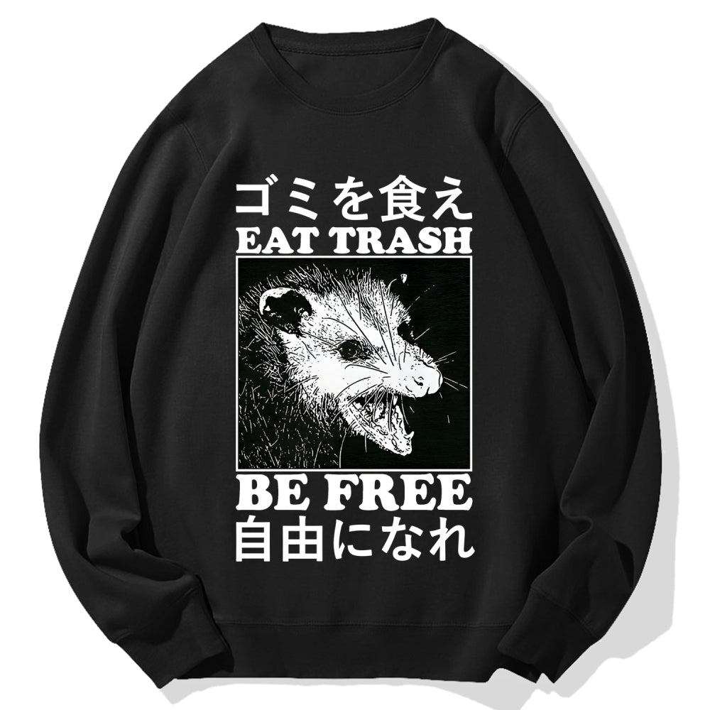Eat Trash Be Free  Cotton Sweatshirt