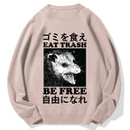 Eat Trash Be Free  Cotton Sweatshirt