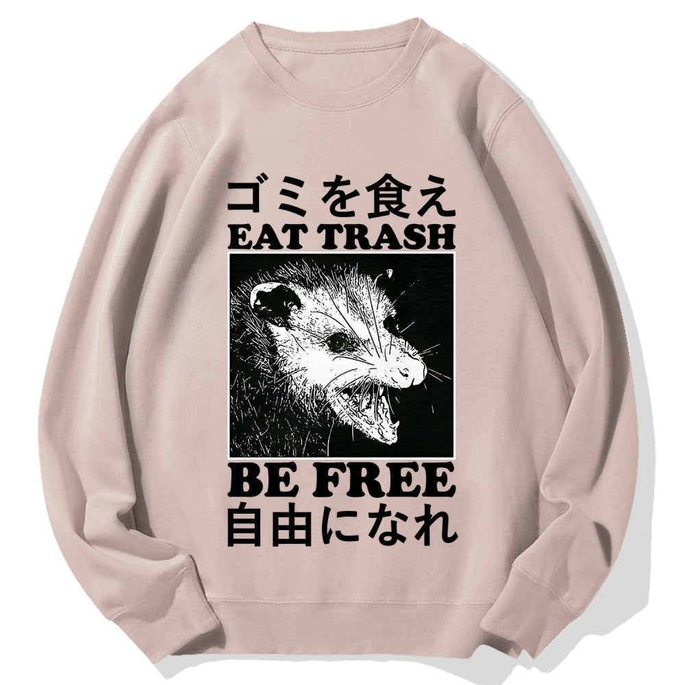 Eat Trash Be Free  Cotton Sweatshirt