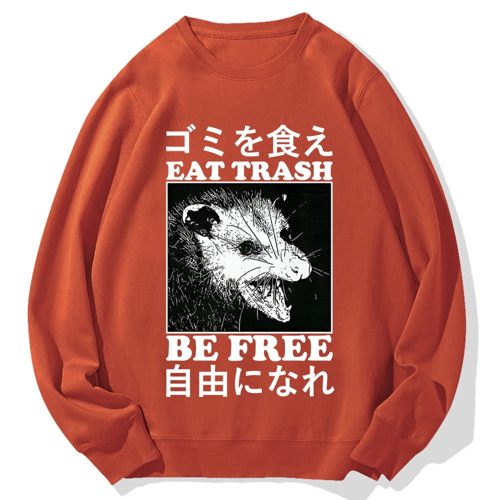 Eat Trash Be Free  Cotton Sweatshirt