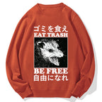 Eat Trash Be Free  Cotton Sweatshirt