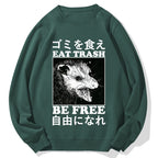 Eat Trash Be Free  Cotton Sweatshirt