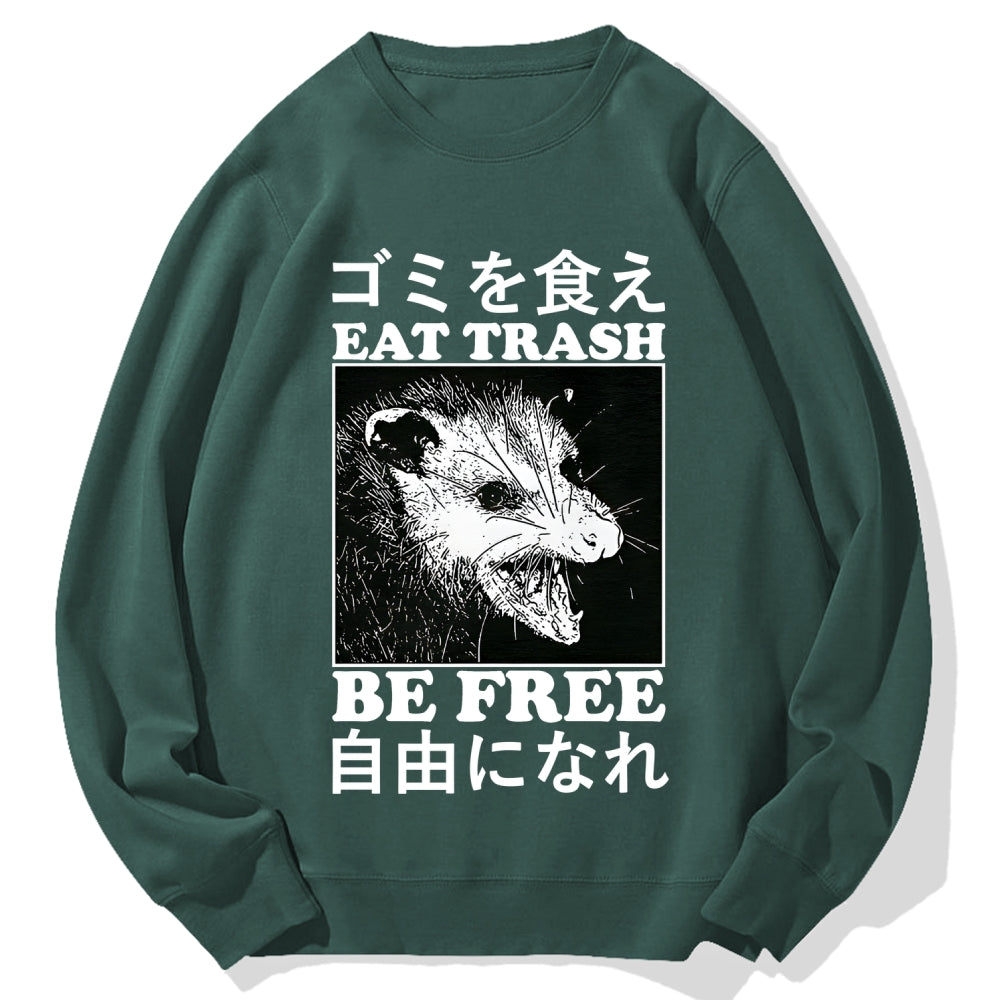 Eat Trash Be Free  Cotton Sweatshirt