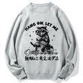 Hang On Let Me Overthink This Cotton Sweatshirt