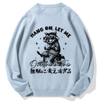 Hang On Let Me Overthink This Cotton Sweatshirt