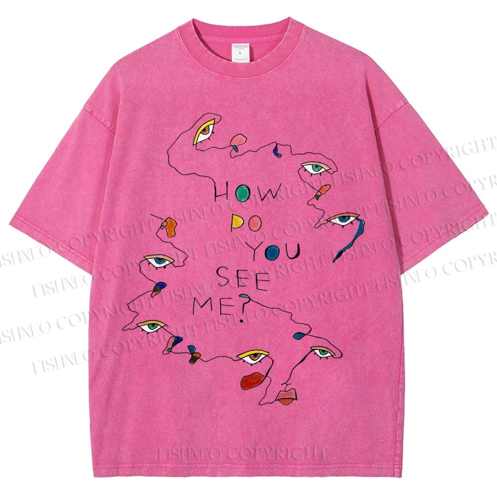 Unisex How Do You See Me Art Eyes Printed Washed Tee