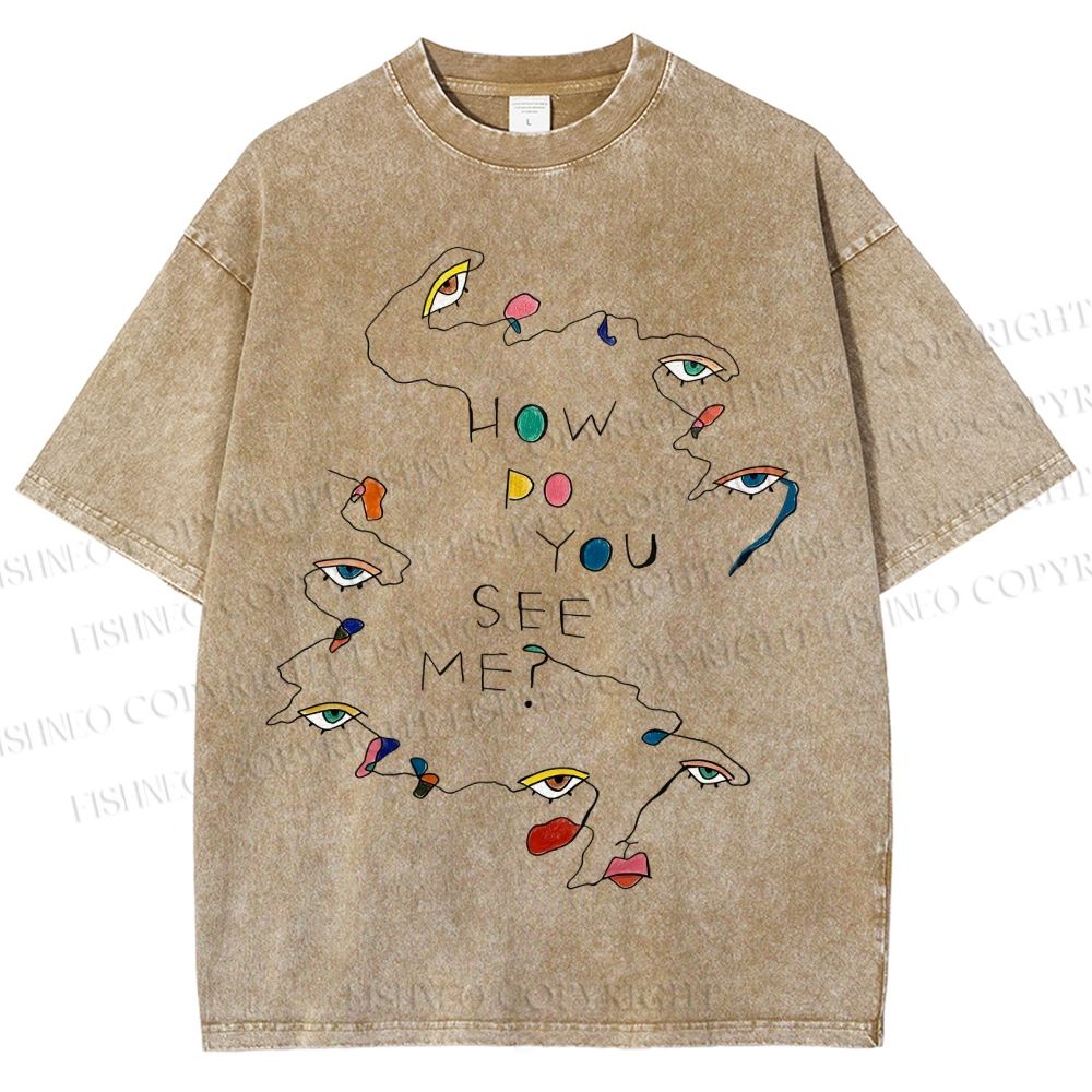 Unisex How Do You See Me Art Eyes Printed Washed Tee