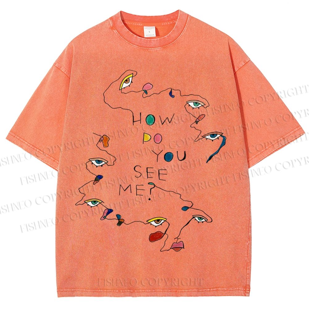 Unisex How Do You See Me Art Eyes Printed Washed Tee