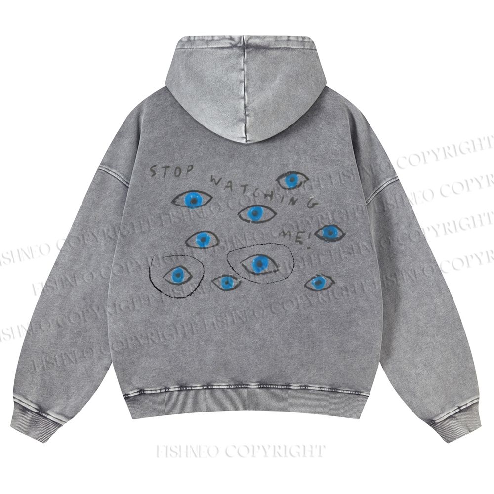 Unisex Stop Watching Me Art Eyes Printed Casual Washed Hoodie