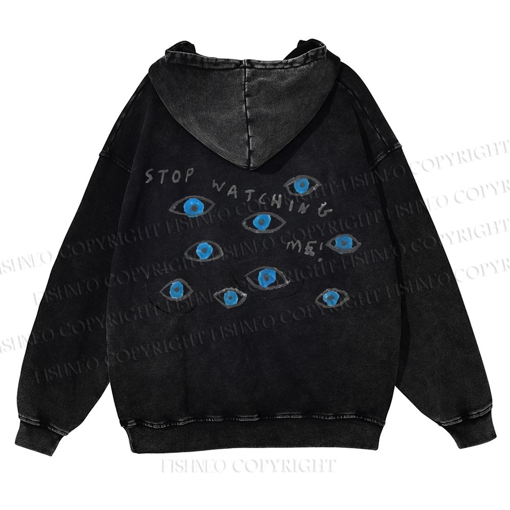 Unisex Stop Watching Me Art Eyes Printed Casual Washed Hoodie