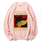 Unisex If You Ban Books Expect Cat Attacks Printed Sweatshirt