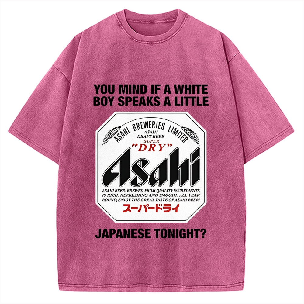 You Mind If A White Boy Speaks A Little Japanese Tonight Vintage Washed T-shirt