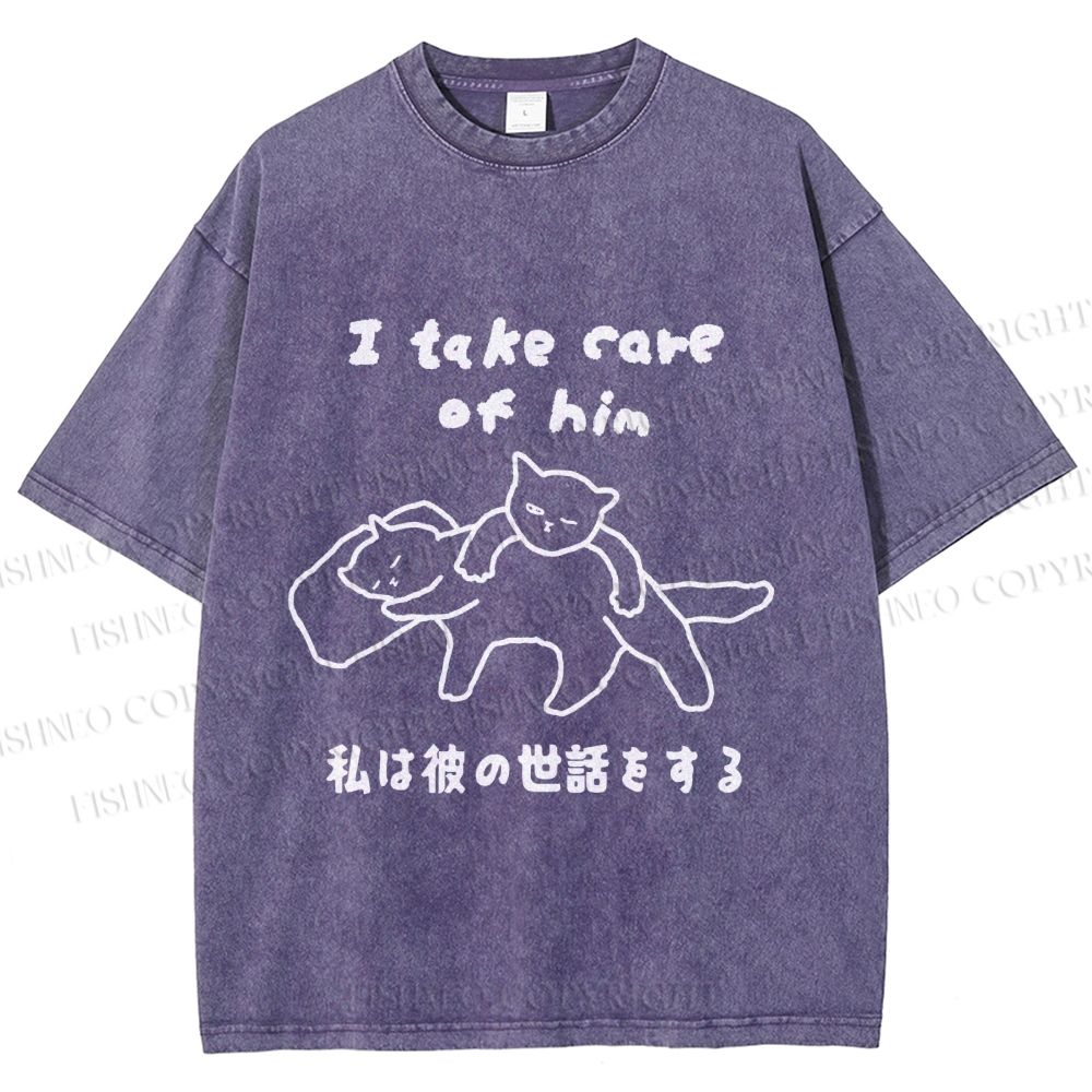 Unisex I Take Care Of Him Cats Japanese Printed Washed Tee