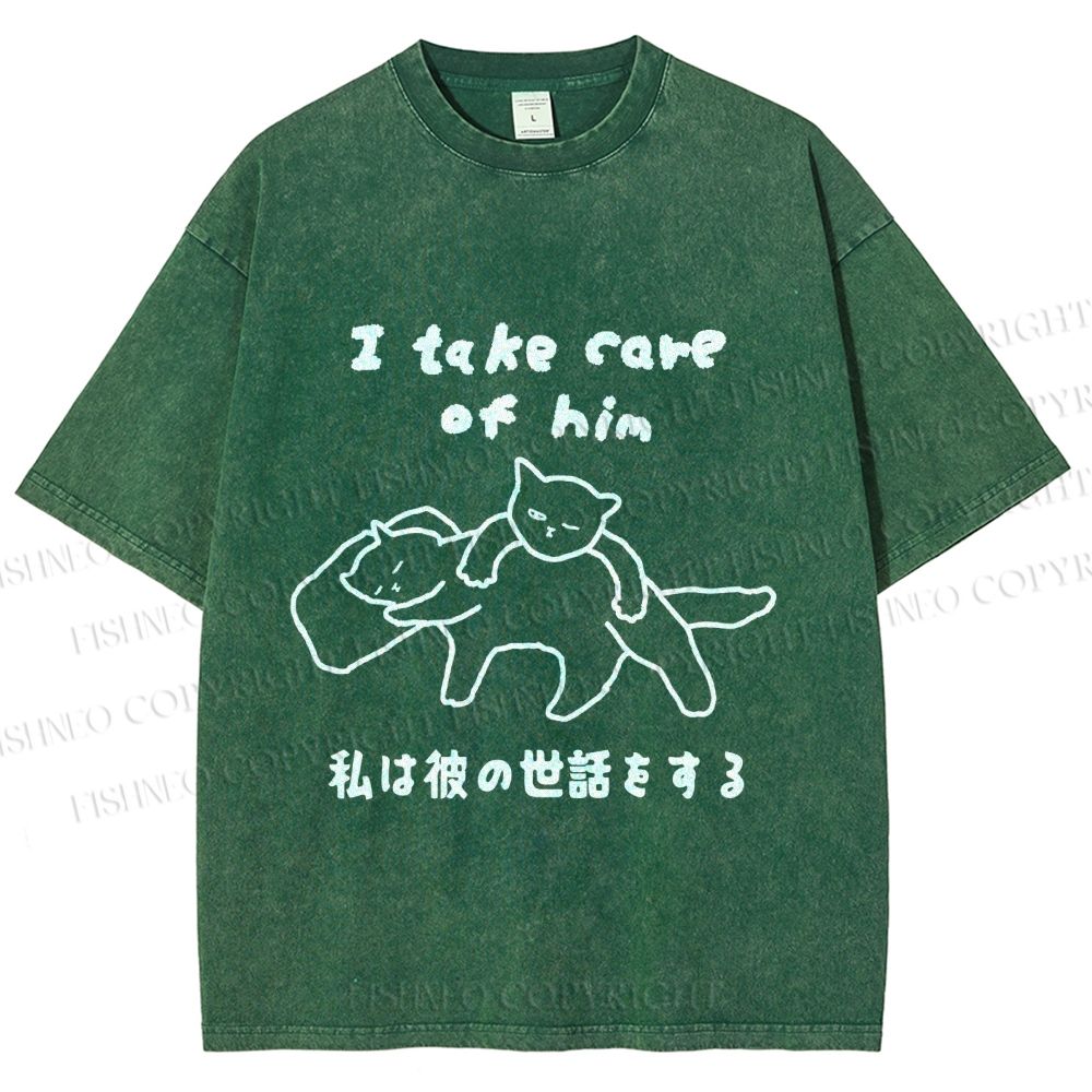 Unisex I Take Care Of Him Cats Japanese Printed Washed Tee