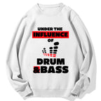 Under the Influence of Drum & Bass Cotton Sweatshirt
