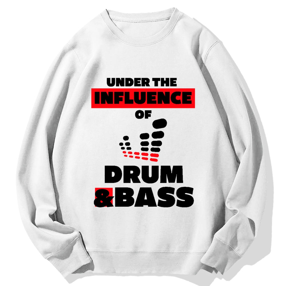 Under the Influence of Drum & Bass Cotton Sweatshirt