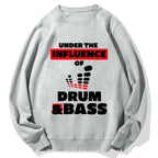 Under the Influence of Drum & Bass Cotton Sweatshirt
