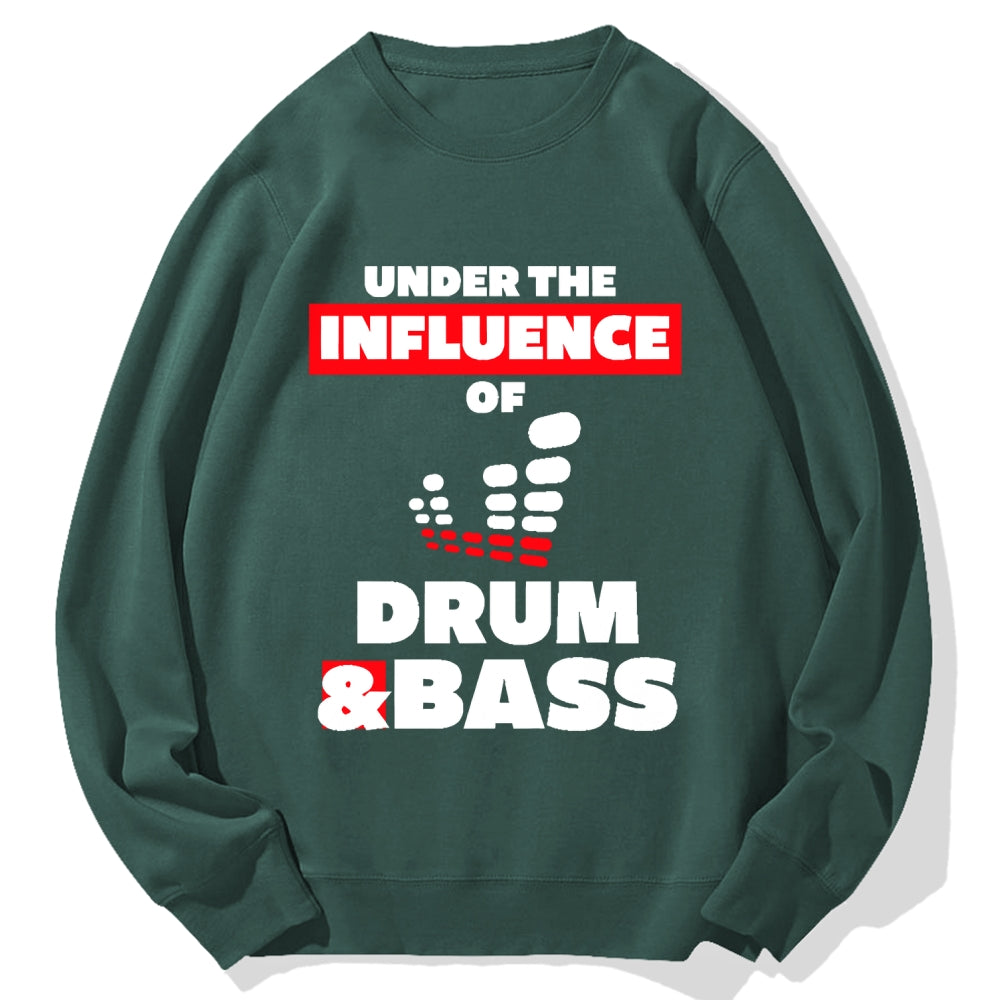 Under the Influence of Drum & Bass Cotton Sweatshirt