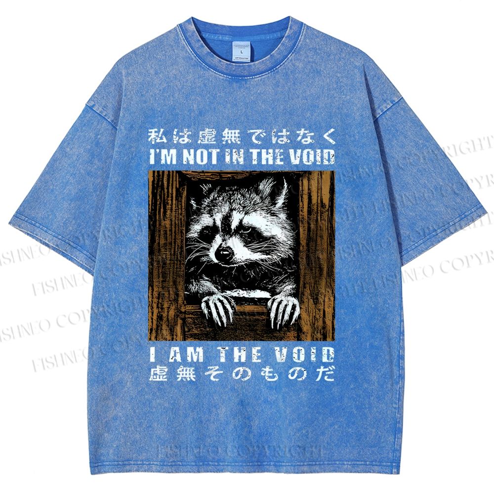 Unisex I'm Not In The Void I Am The Void Raccoon Printed Washed Tee