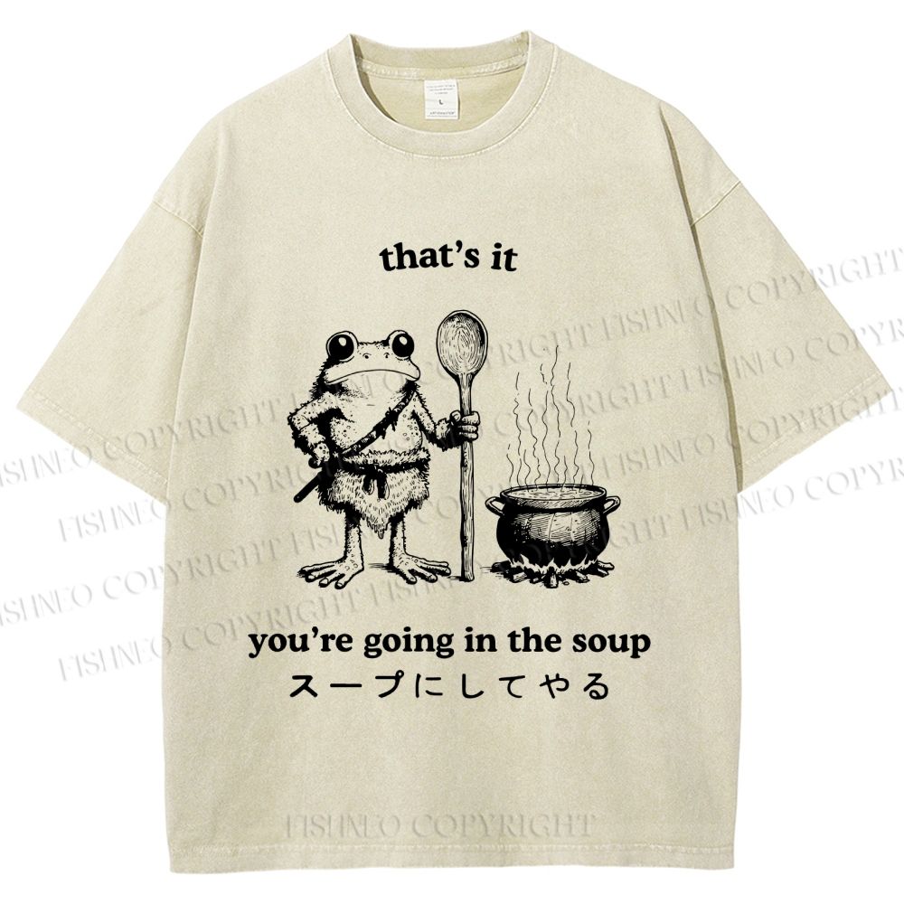 Unisex Fool 're Going In The Soup Printed Washed Tee