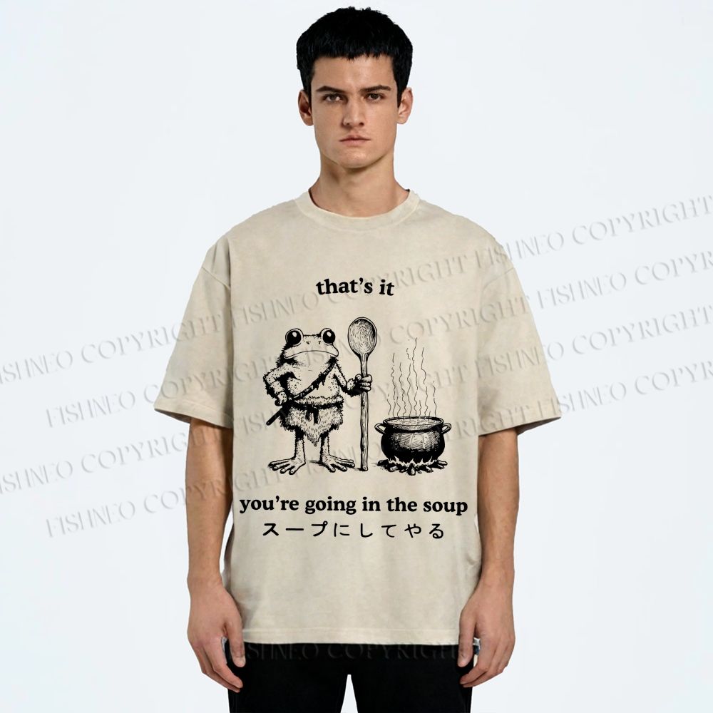 Unisex Fool 're Going In The Soup Printed Washed Tee