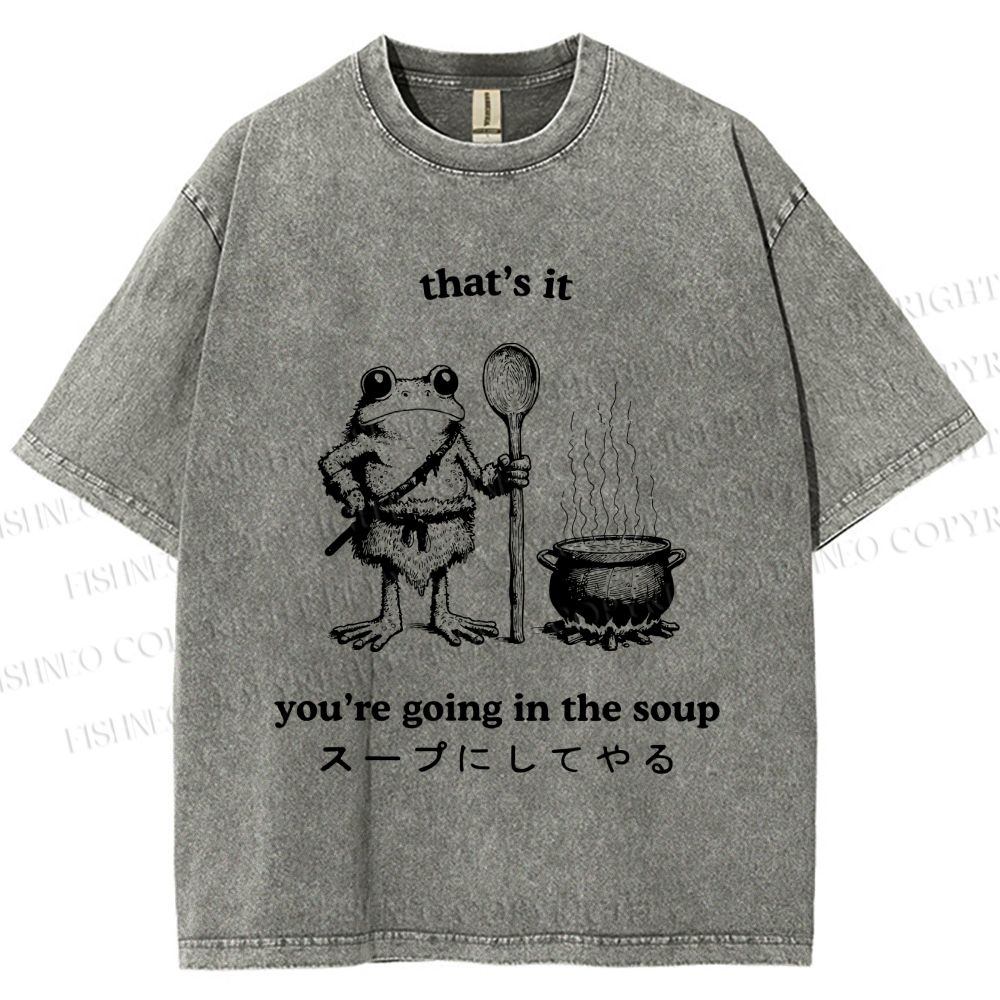Unisex Fool 're Going In The Soup Printed Washed Tee