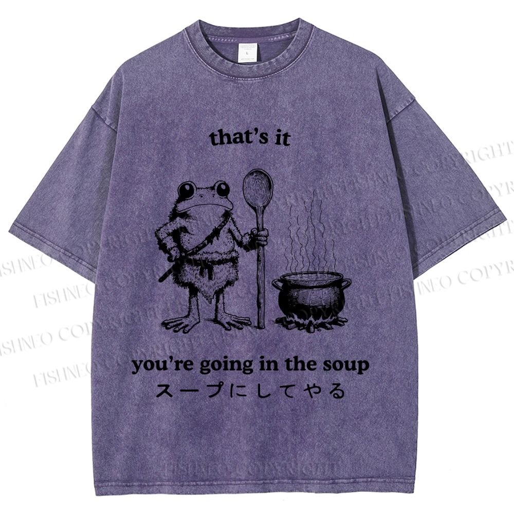 Unisex Fool 're Going In The Soup Printed Washed Tee
