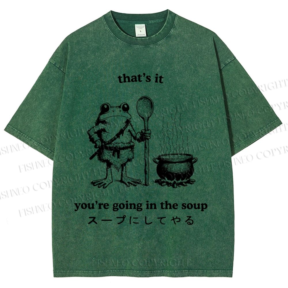 Unisex Fool 're Going In The Soup Printed Washed Tee