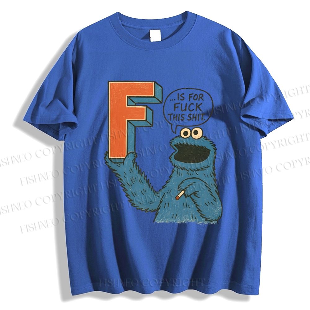 Unisex Classic F Is For Fuck Printed Cotton T-shirt