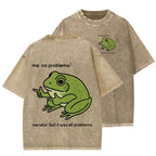 Unisex Frog Me No Problemo Narrator But It Was All Problemo Front And Back Printed Washed Tee