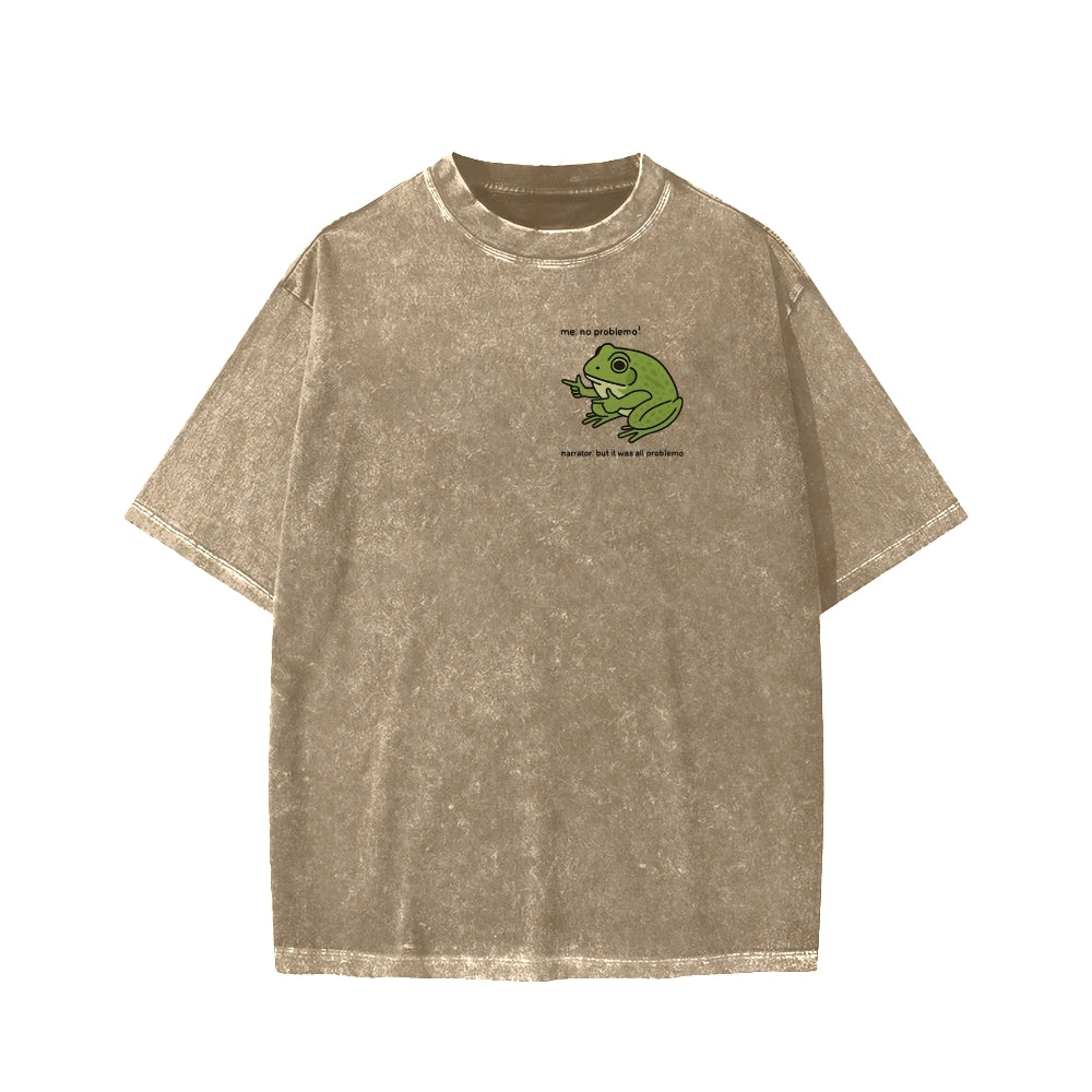 Unisex Frog Me No Problemo Narrator But It Was All Problemo Front And Back Printed Washed Tee