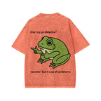 Unisex Frog Me No Problemo Narrator But It Was All Problemo Front And Back Printed Washed Tee