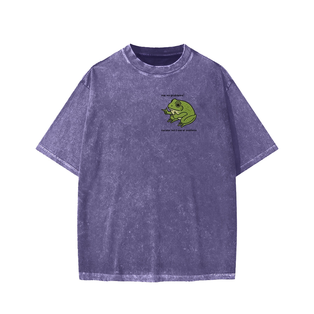 Unisex Frog Me No Problemo Narrator But It Was All Problemo Front And Back Printed Washed Tee