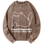 Unisex I need ibuprofen Cat Vintage Washed Sweatshirts