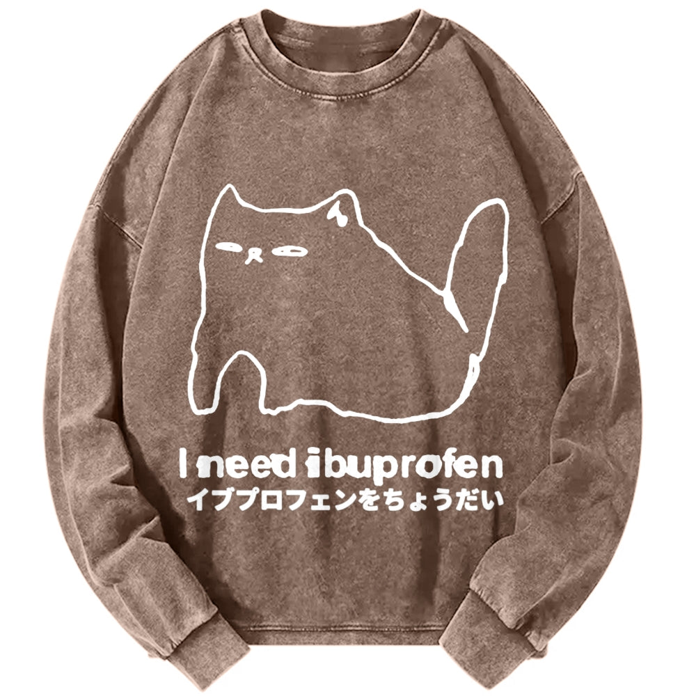 Unisex I need ibuprofen Cat Vintage Washed Sweatshirts